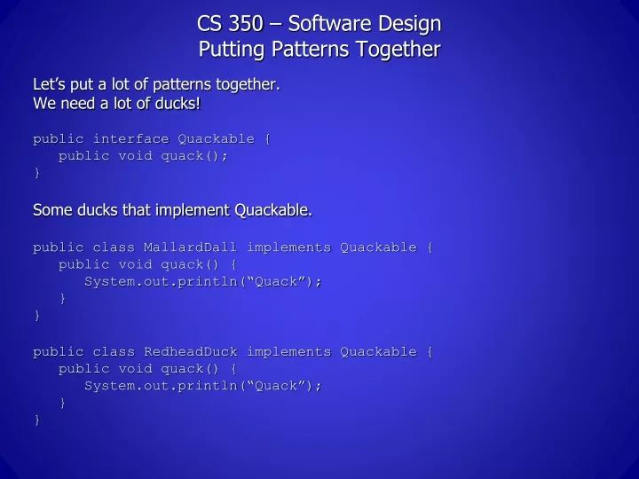 cs 350 software design putting patterns together