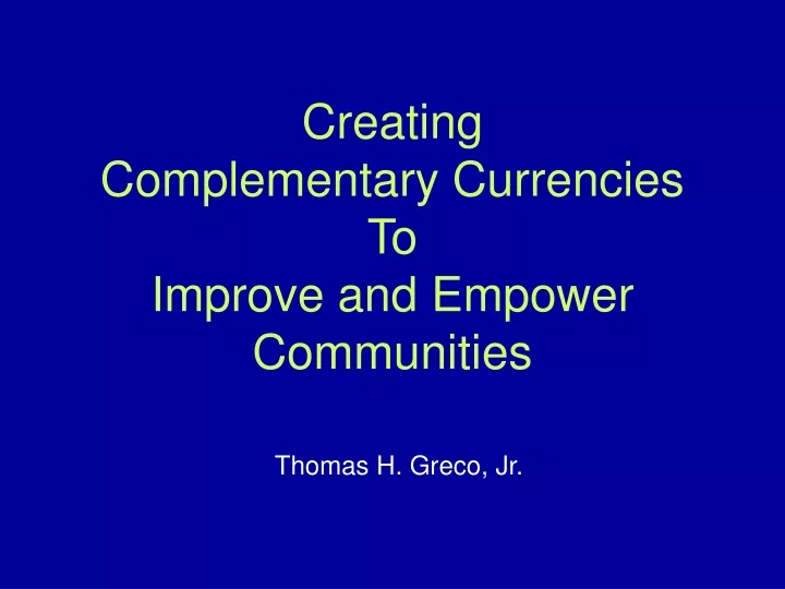 creating complementary currencies to improve and empower communities