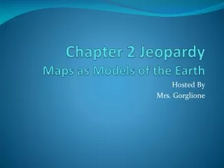 Chapter 2 Jeopardy Maps as Models of the Earth
