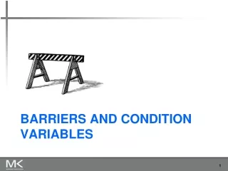 Barriers and Condition Variables