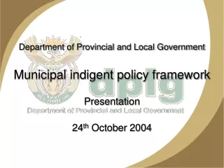Department of Provincial and Local Government  Municipal indigent policy framework