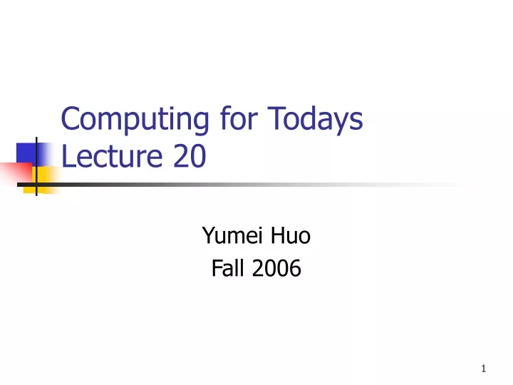 computing for todays lecture 20