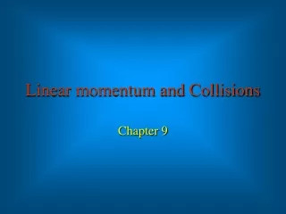 Linear momentum and Collisions