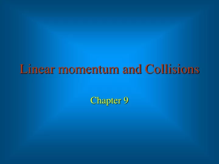 linear momentum and collisions