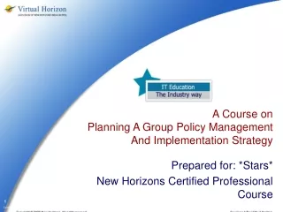 A Course on   Planning A Group Policy Management And Implementation Strategy