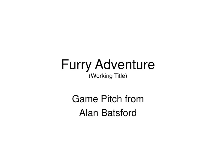furry adventure working title