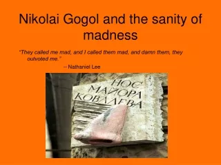 Nikolai Gogol and the sanity of madness