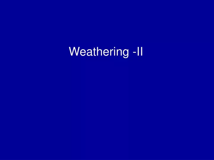 weathering ii