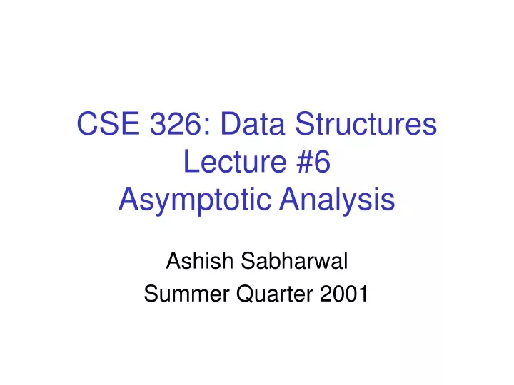 cse 326 data structures lecture 6 asymptotic analysis