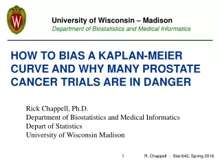 Rick Chappell, Ph.D. Department of Biostatistics and Medical Informatics Depart of Statistics