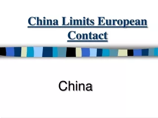 China Limits European Contact