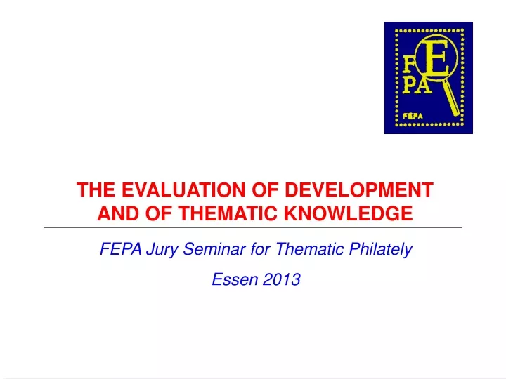 the evaluation of development and of thematic knowledge