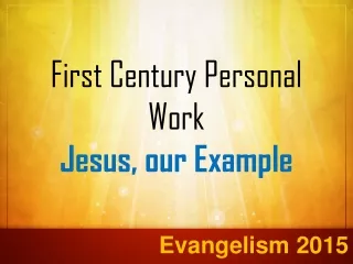 First Century Personal Work Jesus, our Example