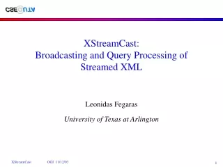 XStreamCast: Broadcasting and Query Processing of Streamed XML
