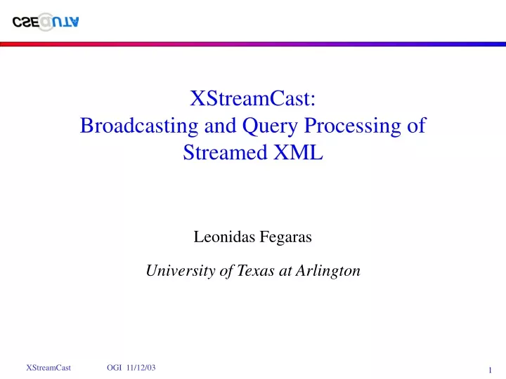 xstreamcast broadcasting and query processing of streamed xml
