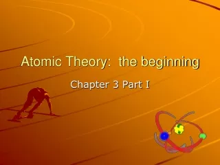 Atomic Theory:  the beginning