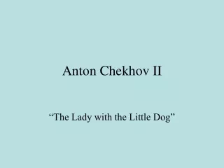 Anton Chekhov II