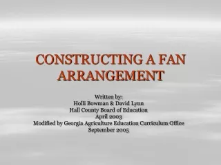 CONSTRUCTING A FAN ARRANGEMENT