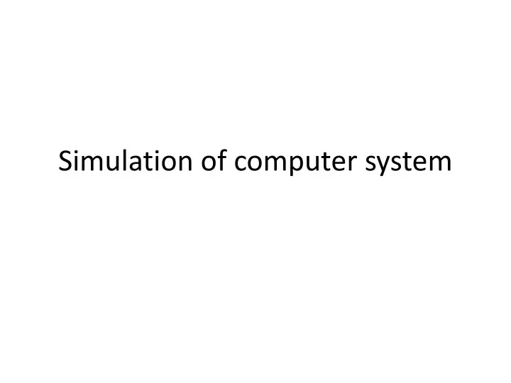 simulation of computer system