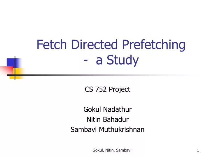 fetch directed prefetching a study