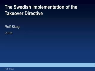 The Swedish Implementation of the Takeover Directive