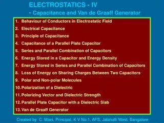 ELECTROSTATICS - IV                                -  Capacitance and Van de Graaff Generator