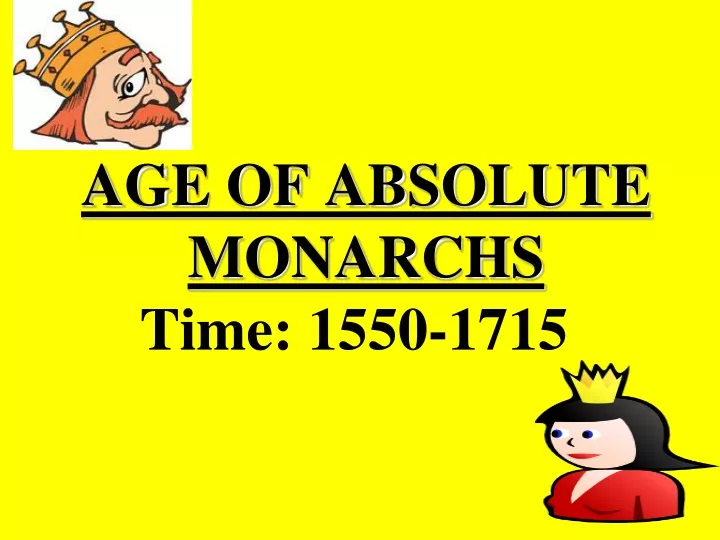age of absolute monarchs