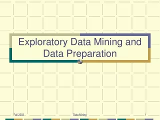 Exploratory Data Mining and Data Preparation