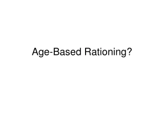 Age-Based Rationing?