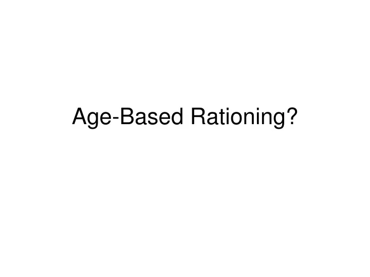 age based rationing