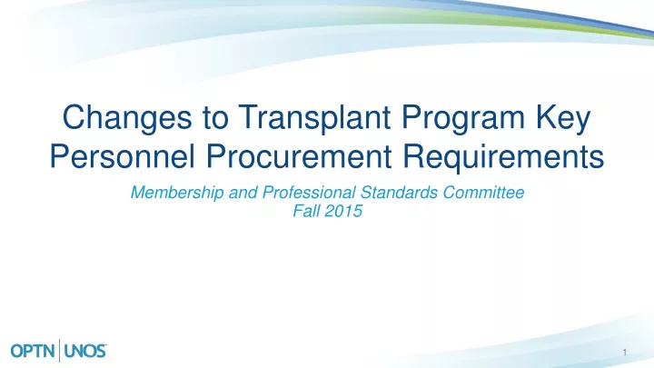 changes to transplant program key personnel procurement requirements