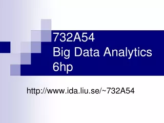 732A54  Big Data Analytics  6hp