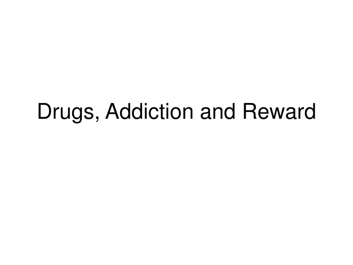 drugs addiction and reward