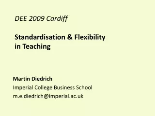 DEE 2009 Cardiff Standardisation &amp; Flexibility  in Teaching