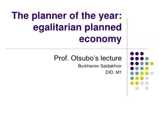 The planner of the year: egalitarian planned economy