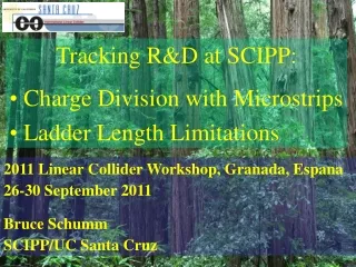 Tracking R&amp;D at SCIPP:  Charge Division with Microstrips  Ladder Length Limitations