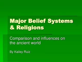 Major Belief Systems &amp; Religions