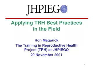 Applying TRH Best Practices in the Field