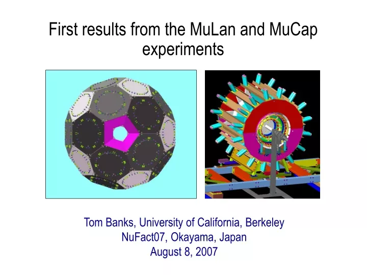 first results from the mulan and mucap experiments