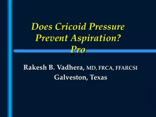 Does Cricoid Pressure Prevent Aspiration? Pro