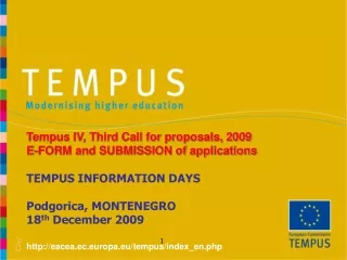 Tempus  IV, Third Call for proposals,  2009 E-FORM and SUBMISSION of applications