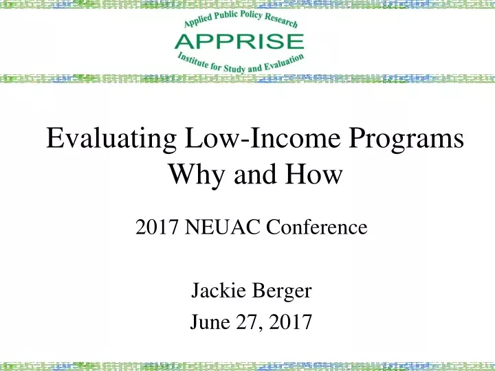 evaluating low income programs why and how