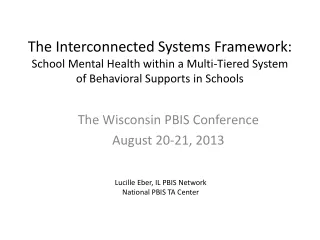 The Wisconsin PBIS Conference  August 20-21, 2013