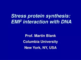 Stress protein synthesis:   EMF interaction with DNA