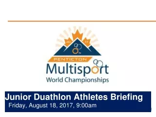 Junior Duathlon  Athletes  B riefing