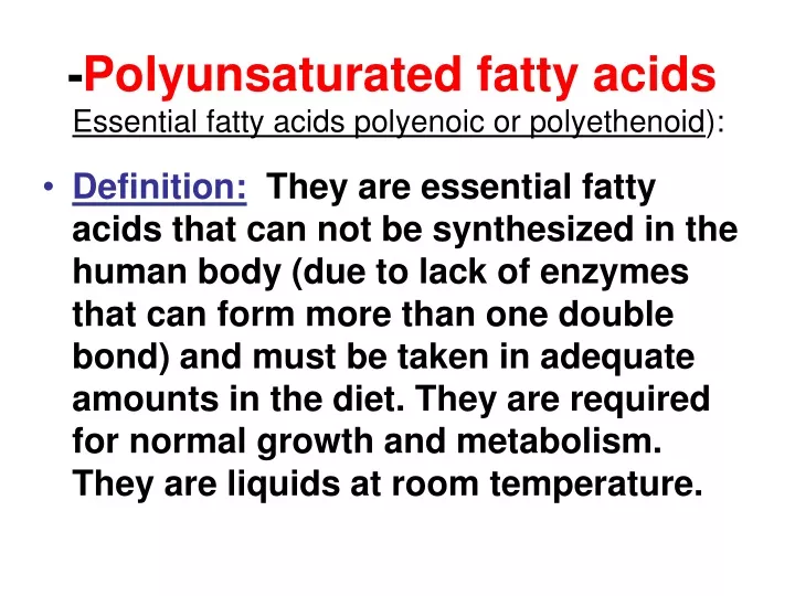 polyunsaturated fatty acids essential fatty acids polyenoic or polyethenoid