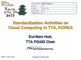 Standardization Activities on Cloud Computing in TTA,  KOREA