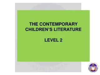 THE CONTEMPORARY CHILDREN’S LITERATURE LEVEL 2