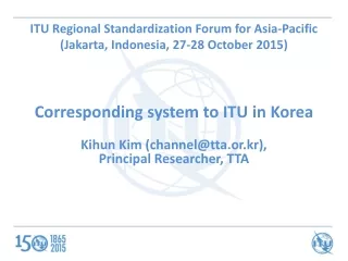 ITU Regional Standardization Forum for Asia-Pacific  (Jakarta, Indonesia, 27-28 October 2015)