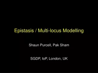 Epistasis / Multi-locus Modelling